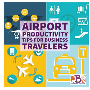 Airport Productivity Tips for Business Travelers